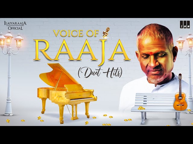 Voice of Raaja - Duet Hits | Isaignani Ilaiyaraaja | Evergreen Songs of 80s and 90s | Tamil Hits class=