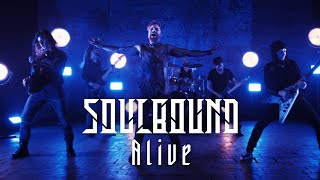 Soulbound – Alive (Official Video)