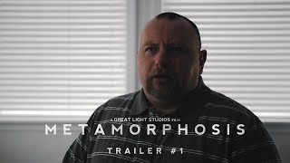 METAMORPHOSIS Trailer #1 | A True Story Of Transformation