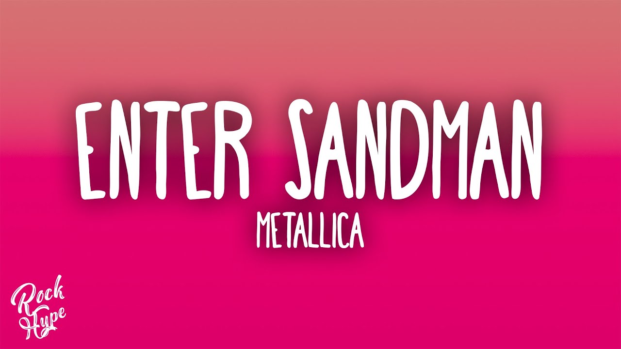 Metallica - Enter Sandman Metallica - Enter Sandman