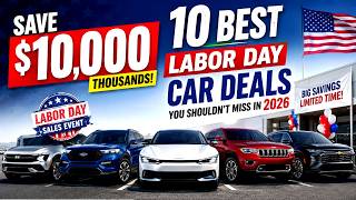 Top 10 Labor Day Car Deals 2026 | Save Up to $10,000 on New Cars