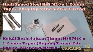 Unboxing High Speed Steel M10 x 1.25mm Taper, Plug Tap & Die Metric Thread-Pili Palam, Benang Metrik