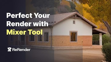 Perfect Your Render with Mixer Tool