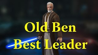 Star Wars: Galaxy Of Heroes - Obi-Wan Kenobi Old Ben Best Leader Gameplay screenshot 2