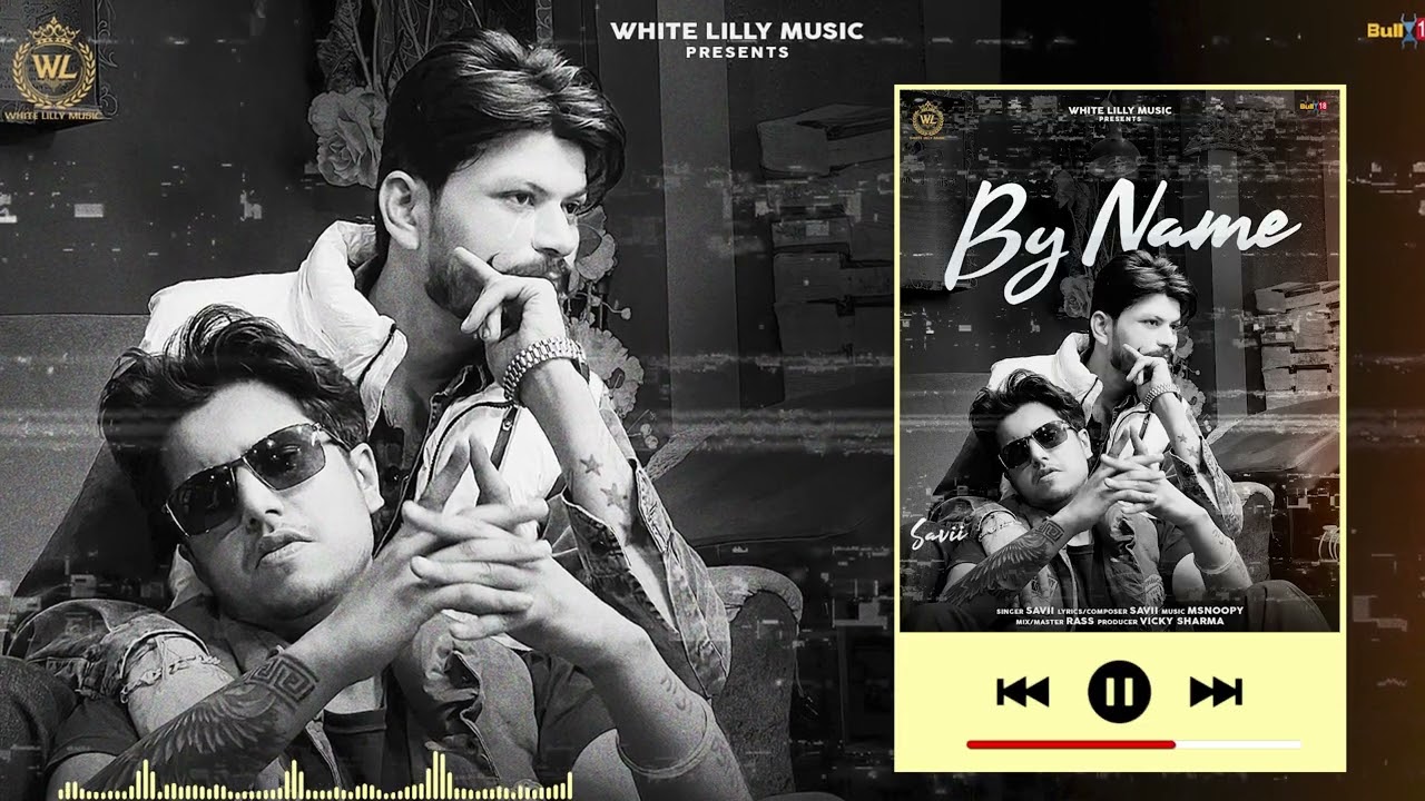 By Name | Savii | Full Song |  Punjabi Song 2026