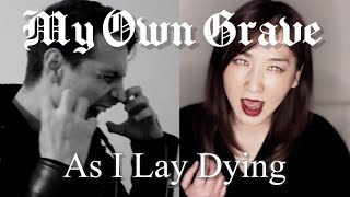 My Own Grave / As I Lay Dying (Vocal Cover)