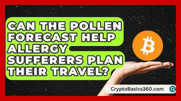 Can the Pollen Forecast Help Allergy Sufferers Plan Their Travel? | Allergy Relief Guide