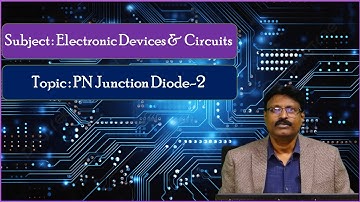 LEC04|Electronic Devices & Circuits | PN Junction Diode-2  by Mr. C. Ashok Kumar
