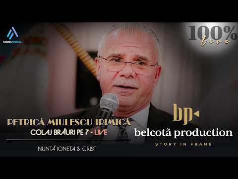 Petrica Irimica Miulescu - Colaj Brauri pe 7 | Nunta Ioneta & Cristi