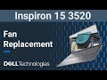 Inspiron 15 3520 | How to replace the fan