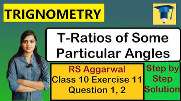 T-Ratios of some particular angles class 10  | RS Aggarwal Class 10  Ex 11 Q 1, 2 Solution | #cbse