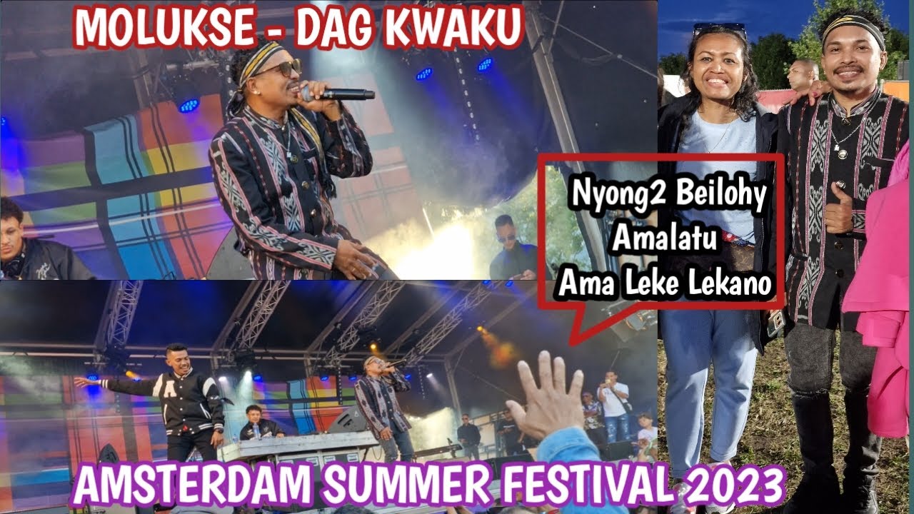 MOLUKSE - DAG KWAKU || AMSTERDAM SUMMER FESTIVAL 2023 || Chaken Supusepa & Fresly Nikijuluw- Part 1