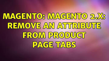 Magento: Magento 2.X: Remove an attribute from product page tabs
