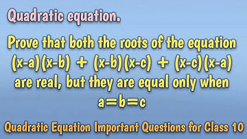 Prove that both the roots of the equation (x-a)(x-b) + (x-b)(x-c) + (x-c)(x-a) are real, but they