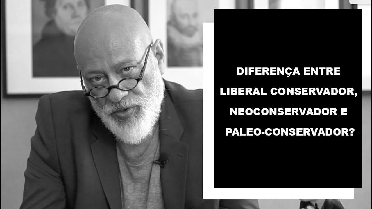 Diferença entre liberal conservador, neoconservador e paleo-conservador? - Luiz Felipe Pondé