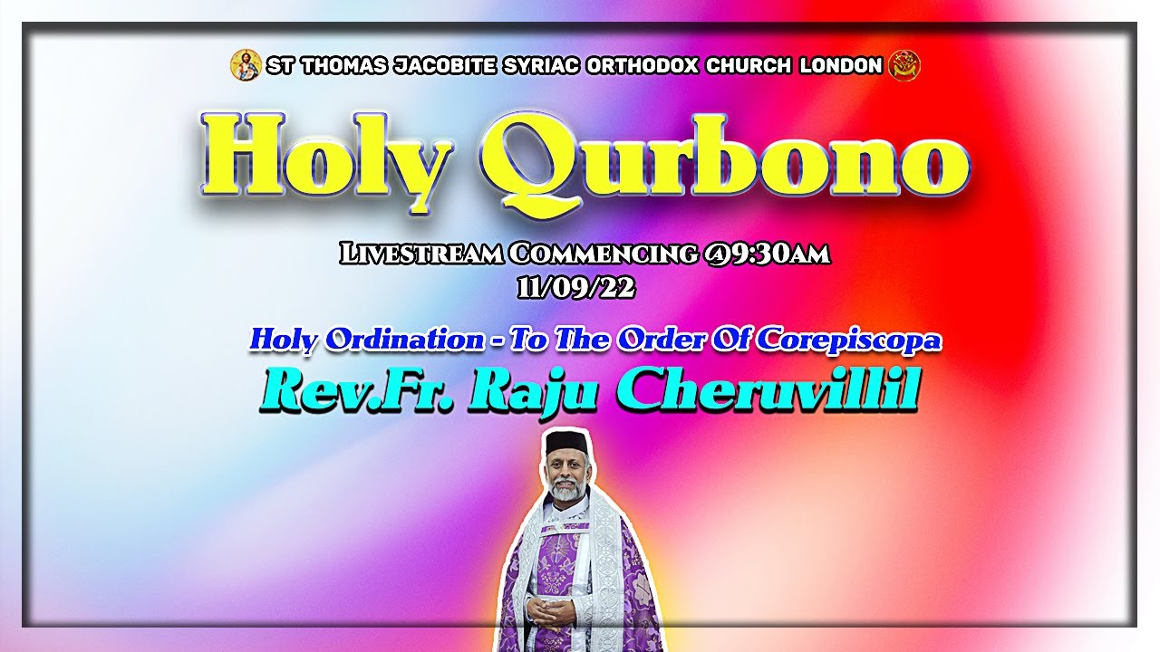 ലണ്ടൻ (UK)സെന്റ്‌തോമസ് യാക്കോബായ പള്ളിയിൽ  വിശുദ്ധ കുർബാന തത്സമയം (11/09/2022)