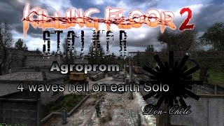 Killing Floor 2 - Stalker Agroprom Hell on Earth Solo - Demolition