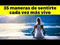 35 maneras de sentirte cada vez más vivo