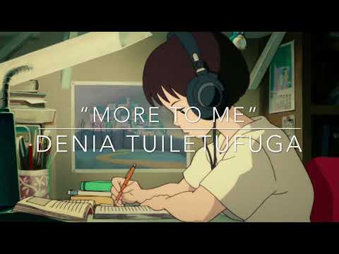More to Me by Denia Tuiletufuga (Full version)