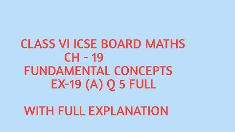 Class VI ICSE board Maths Ex-19(A) Q5 full by love with mathematics
