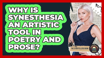 Why Is Synesthesia An Artistic Tool In Poetry And Prose? - The Storytellers Room