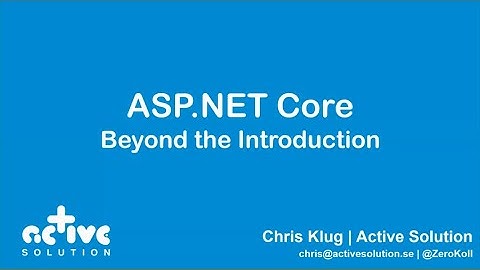 ASP.NET Core Beyond the Basics - Chris Klug