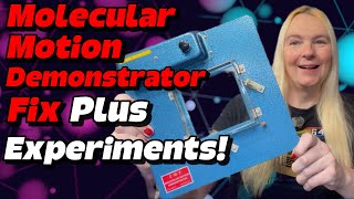 Molecular Motion Demonstrator Fix - Plus Gas Molecule Experiments & Demonstration!