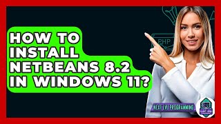 How To Install NetBeans 8.2 In Windows 11? - Next LVL Programming
