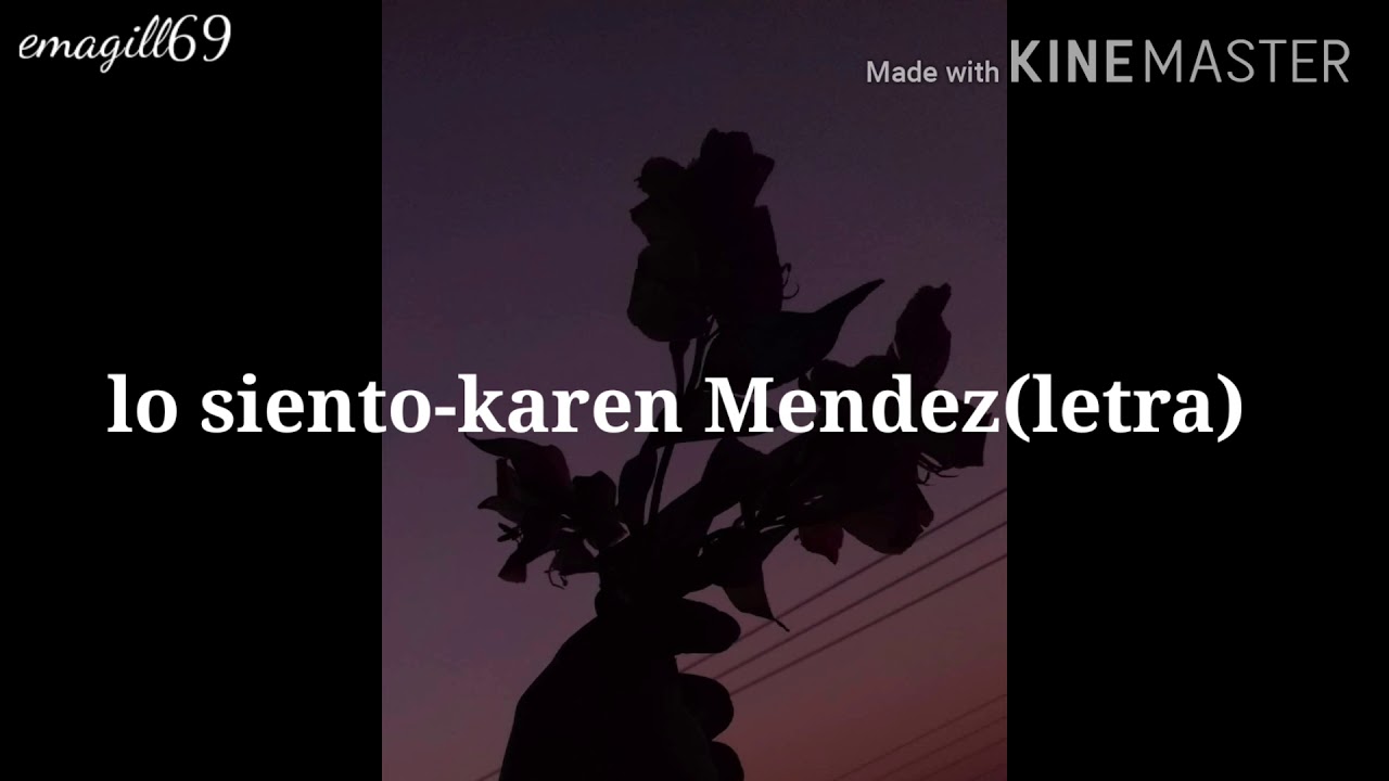 KAREN MENDEZ-LO SIENTO (letra) - YouTube