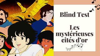 Blind Test Ost - Les Mystérieuses Cités D'or