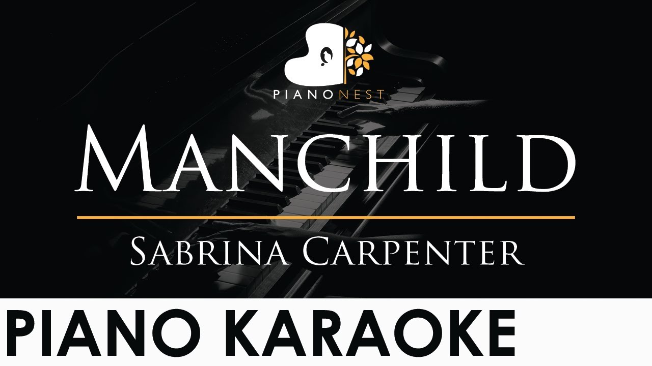 Sabrina Carpenter - Manchild - Piano Karaoke Instrumental Cover with Lyrics Sabrina Carpenter - Manchild - Piano Karaoke Instrumental Cover with Lyrics