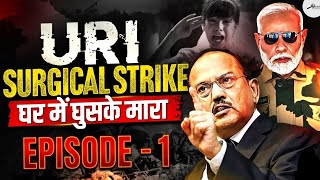 Episode 1: Uri Attack – The Beginning
