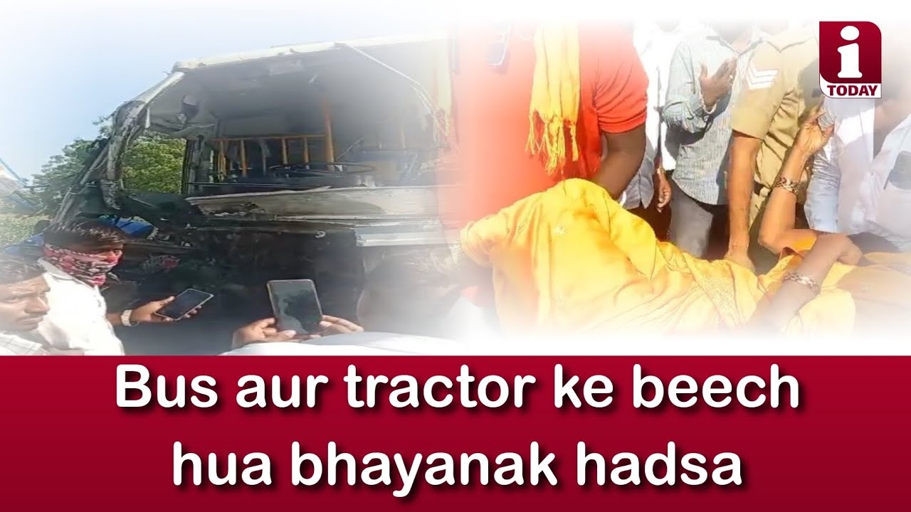 INDI Bus aur tractor ke beech hua bhayanak hadsa I today news indi
