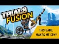 Trials Fusion Makes Me Cry!
