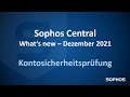 What's new in Sophos Central - Kontosicherheitsprüfung