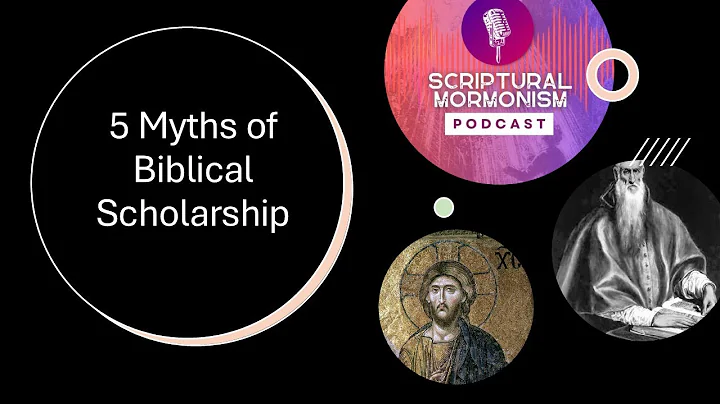 Episode 75: Dan Ellsworth on the 5 Myths of Biblical Scholarship