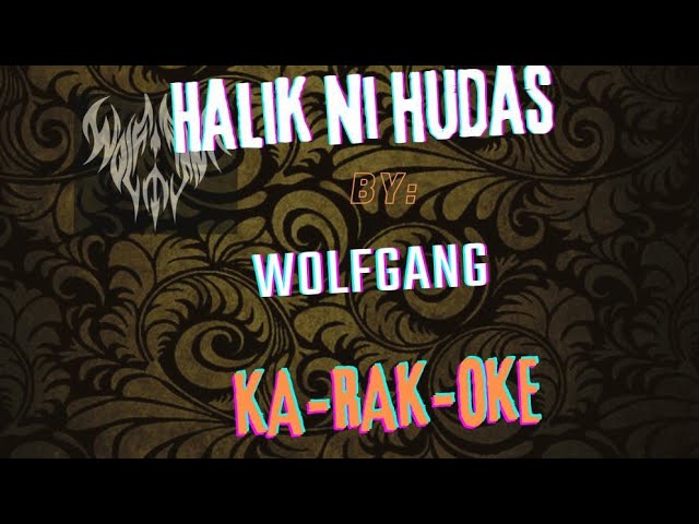 Halik ni Hudas by Wolfgang/Karaoke Fan made.