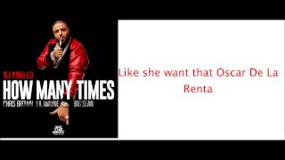 DJ Khaled ft. Chris Brown, Lil Wayne, Big Sean - How Many Times (lyrics)