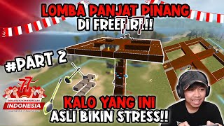 TAMATIN LOMBA PANJAT PINANG VERSI FREEFIRE!! GILA SI INI SUSAH BANGET CUKK!!