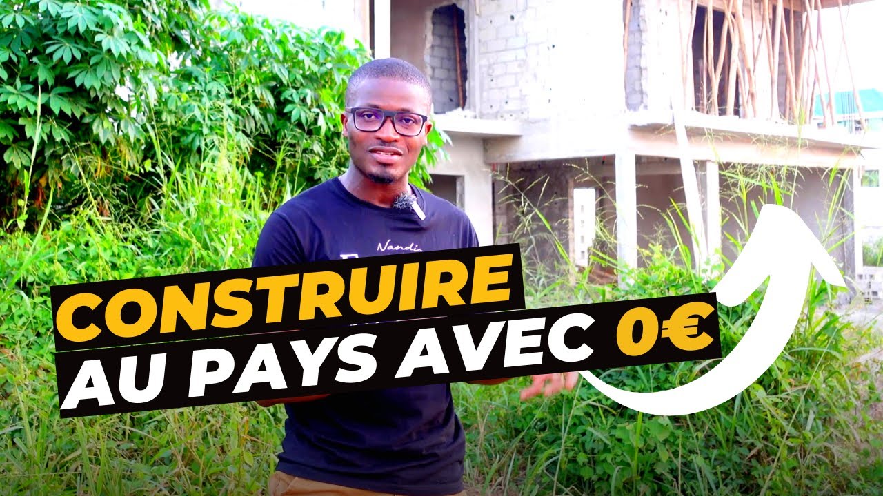 Voici comment construire sa maison en Afrique SANS ARGENT ! - YouTube