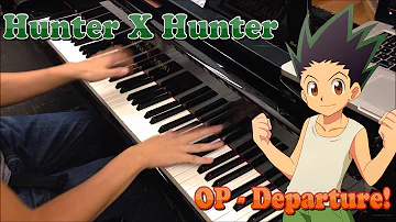 Hunter x Hunter OP Departure! ハンター×ハンター Piano Cover