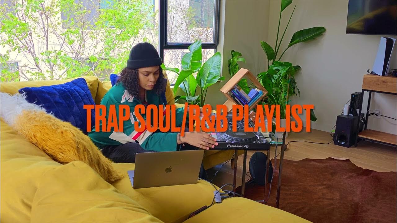 Trap/Soul R&B Playlist YouTube