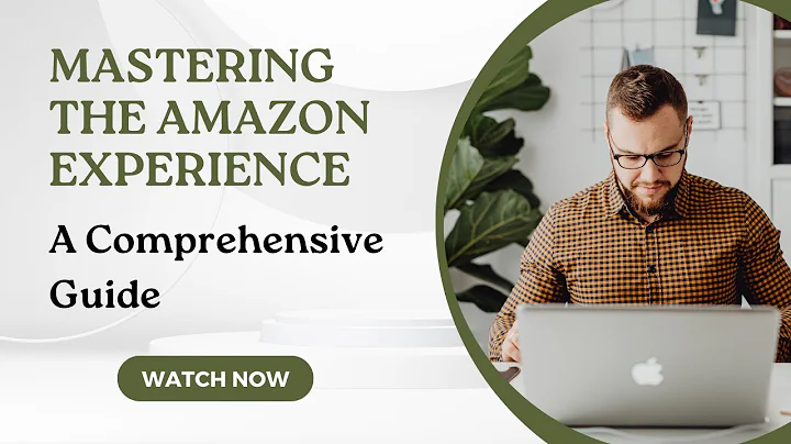 Mastering the Amazon Experience | Your Comprehensive Guide | US Business Consultancy