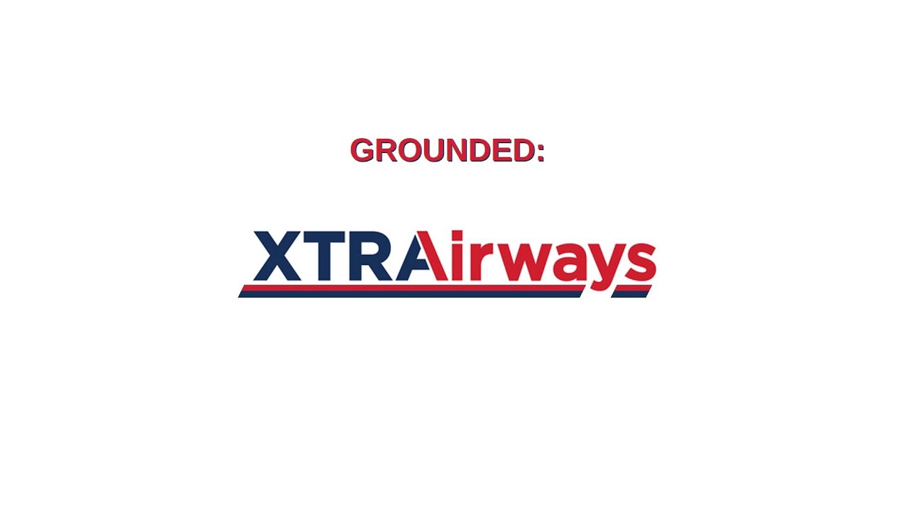 Grounded: XTRA Airways