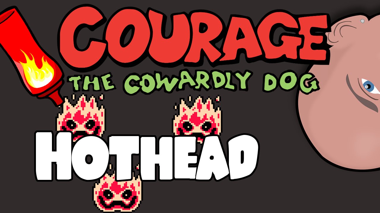 Hothead | Courage the Cowardly Dog Review