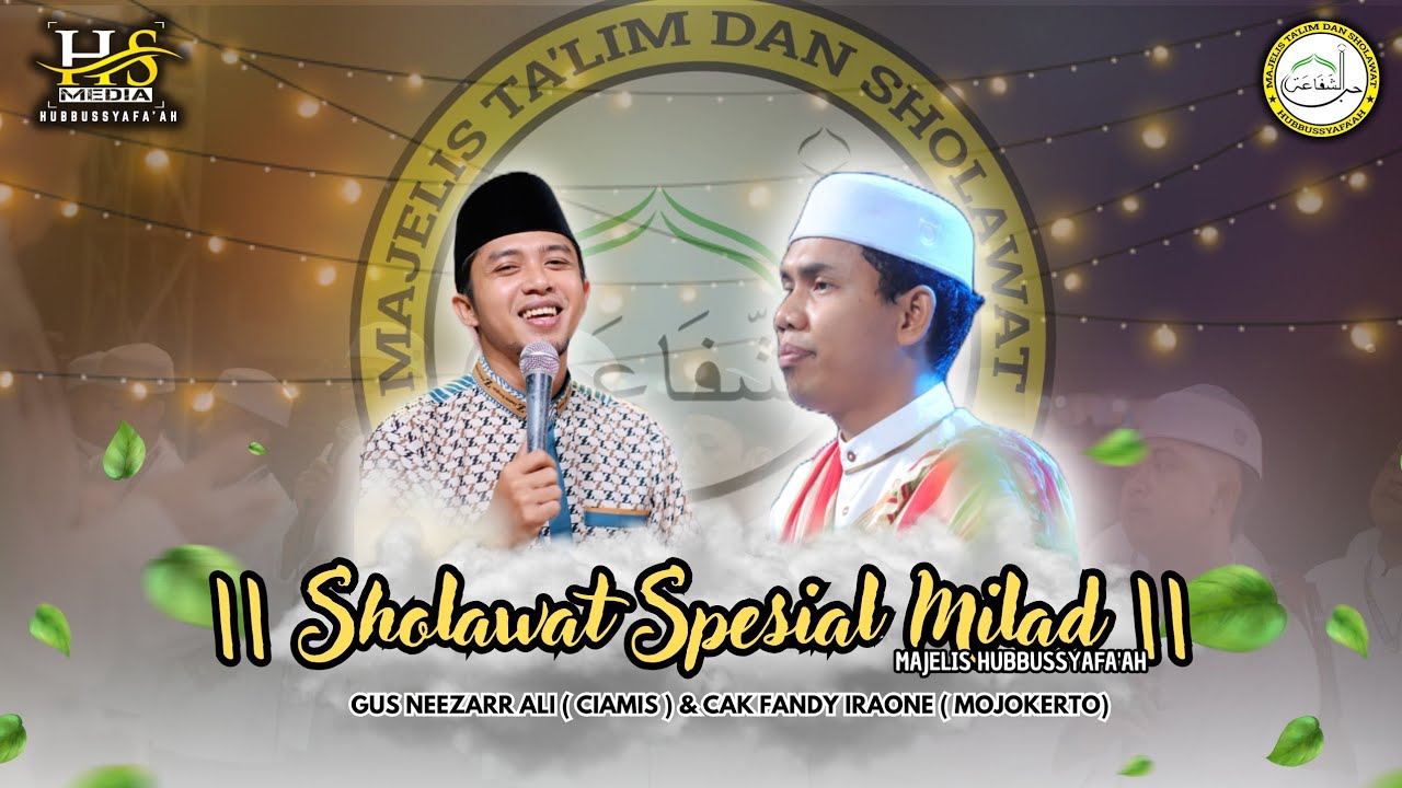 Full Sholawat Spesial Milad ✨ || Cak Fandy Iraone & Gus Neezarr Ali || Majelis Hubbussyafa'ah
