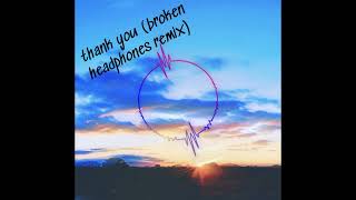 Thank You (Broken Headphones Remix)-Micah Ariss & Broken Headphones #music #metal #remix #poppunk