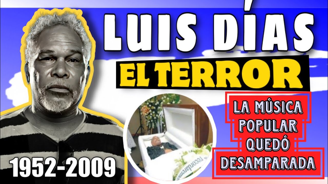 VIDA Y MUERTE DE LUIS TERROR DÍAS: EL MEJOR COMPOSITOR DOMINICANO
