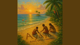 Ayaya - Afro Bros, Idahams