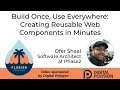 Build Once, Use Everywhere: Creating Reusable Web Components in Minutes